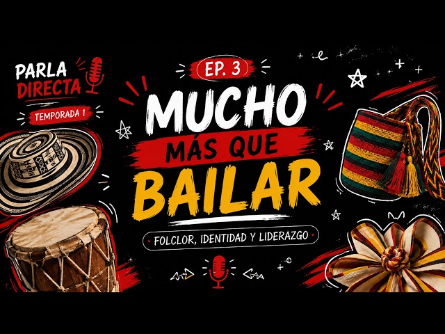 Parla Directa Ep. 3 | Folklore, Identity and Leadership ft. Zaira Sánchez & Santiago Rivera