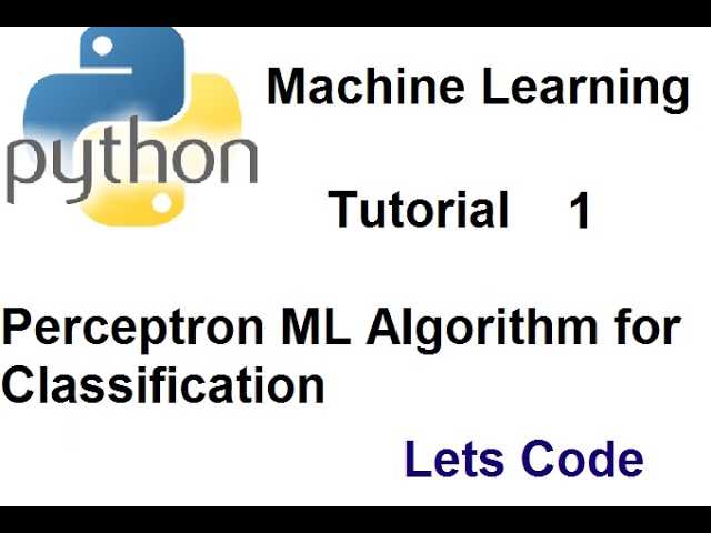 Perceptron ML  Algorithm for classification using python Part 1
