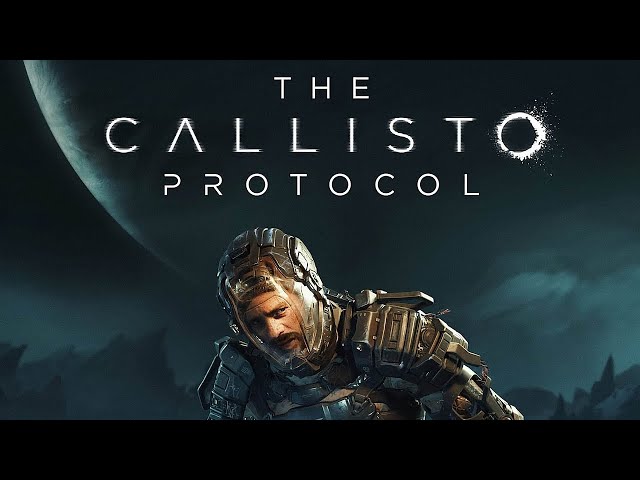 The Callisto Protocol — НАЧАЛО