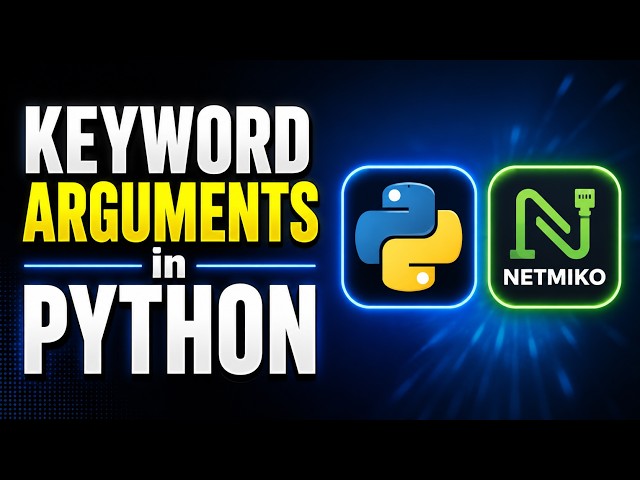 How to Use Keyword Arguments in Python (with Netmiko)