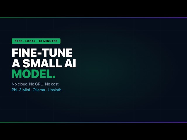 Fine-Tune a Small AI Model in 10 Minutes — No Cloud, No Cost