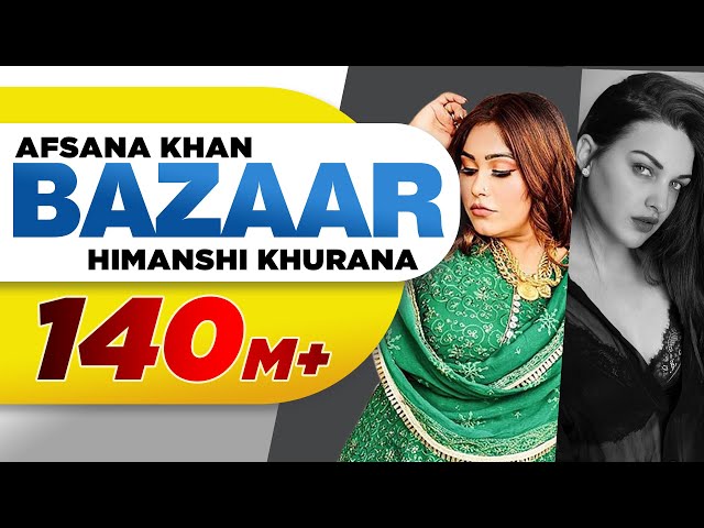 Bazaar (Full Video)| Afsana Khan Ft Himanshi Khurana | Yuvraj Hans | Gold Boy| Abeer| New Songs 2020