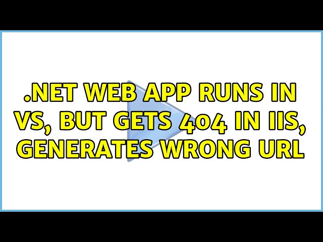 .net web app runs in VS, but gets 404 in IIS, generates wrong URL