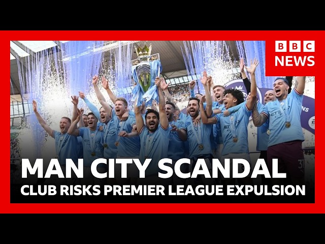 Man City Found Guilty: Club may be expelled from Premier League for financial cheating | BBC News