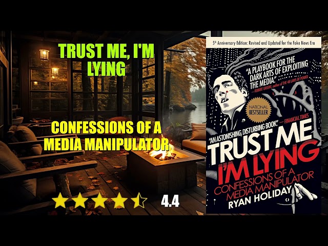 Trust Me, I'm Lying: Confessions of a Media Manipulator - Book Summary