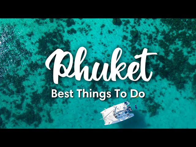 PHUKET, THAILAND | 10 BEST Things To Do In & Around Phuket