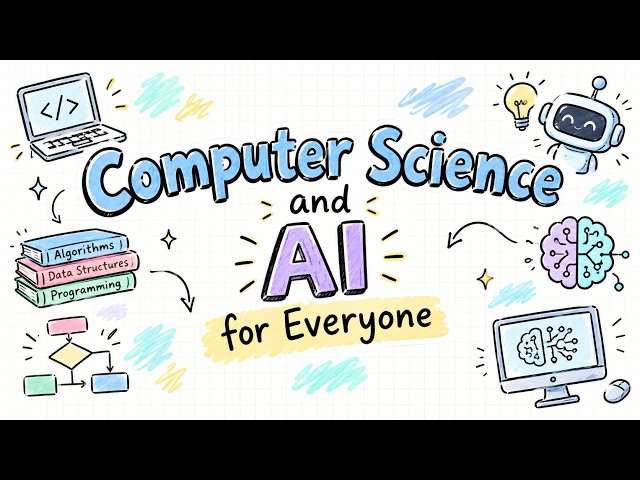 Computer Science & AI, Fully Explained