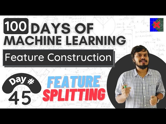 Feature Construction | Feature Splitting