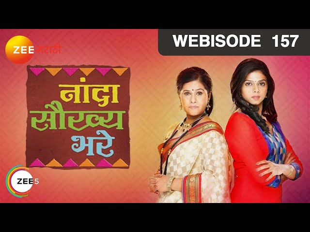 EP 157 - Nanda Saukhya Bhare - Indian Marathi TV Show - Zee Marathi