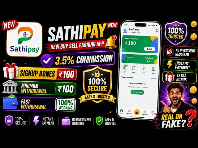 Sathipay Buy Sell New app | ₹100 Signup Bonus 💰 |3.5% Commission | Fast Withdrawal #onlineearnmoney