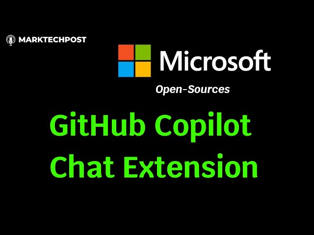 Microsoft Open-Sources GitHub Copilot Chat Extension for VS Code