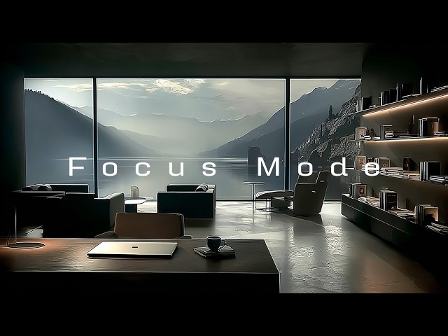 Focus Mode: Deep Work Music for Productivity & Flow State | Study, Coding, Concentration