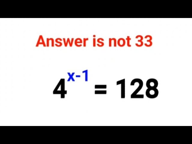4^x-1 = 128. Answer is not 33. 99% got it wrong! Ukraine Math Test #math #percentages #ukraine