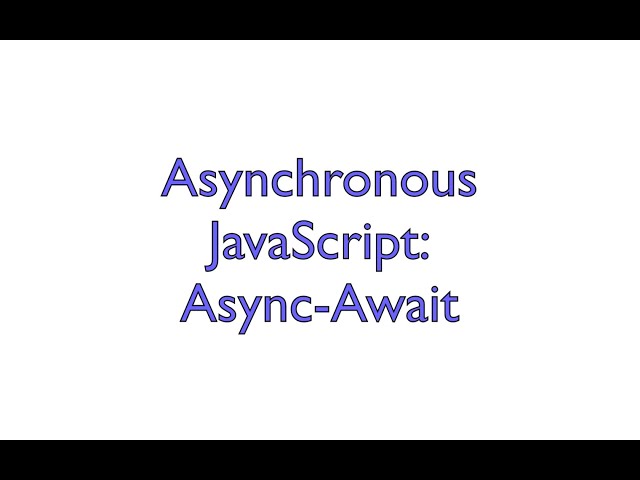Async JS - Async/Await