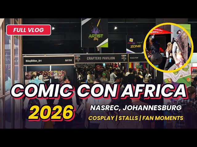 🔥 COMIC CON AFRICA 2026 🇿🇦 Day 1 | INSANE COSPLAY, GAMING & POP CULTURE at NASREC, JOHANNESBURG! 🎮🔥 