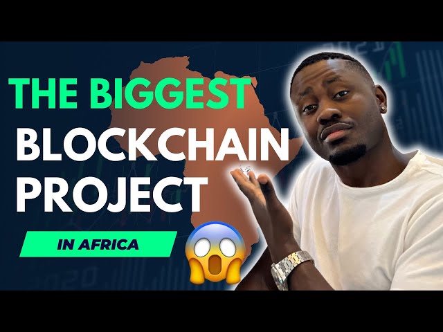 Africa's Biggest Blockchain Project 😱