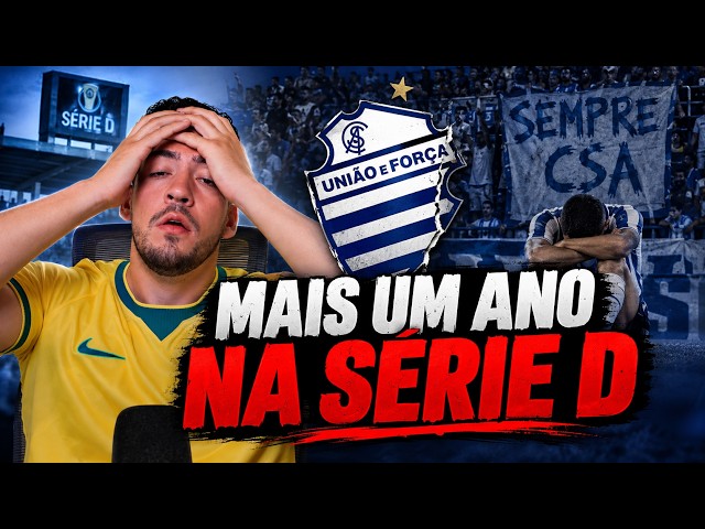 🚨DESABAFO: POR QUE O CSA CHEGOU A ESSE PONTO?