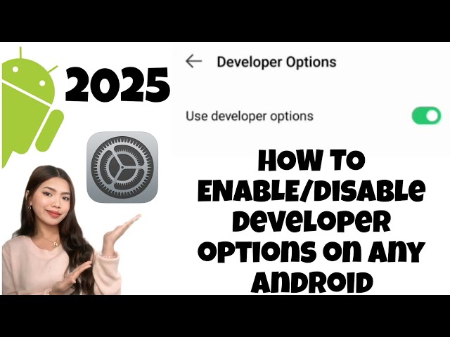 HOW TO ENABLE/DISABLE DEVELOPER OPTIONS ON ANY ANDROID 2025 TAGALOG TUTORIAL
