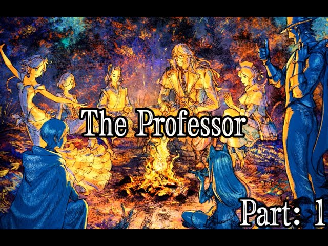 The Professor (Part 1)