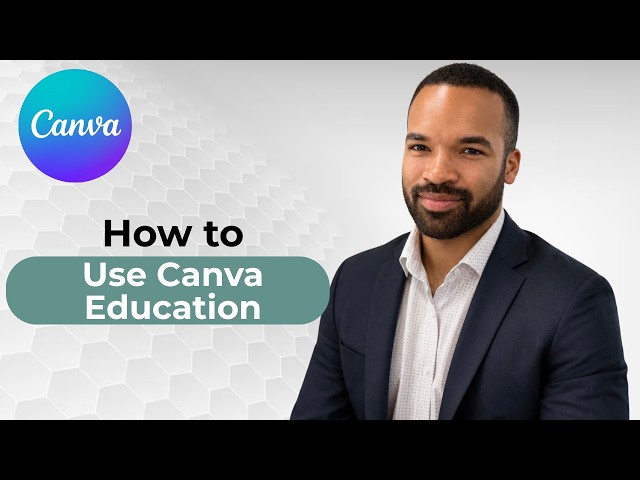 How to Use Canva Education