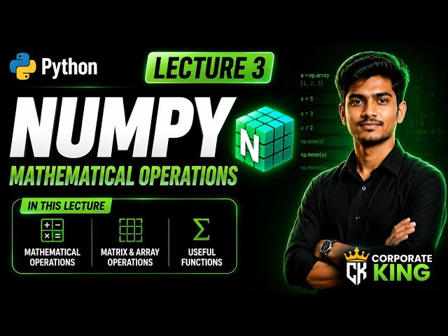 Lecture 3 | NumPy Mathematical Operations | Scalar, Vector, Relational Operations, Max, Min, Axis