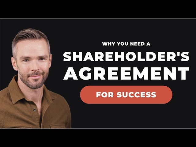 Shareholder's Agreement Explained | Why They're Essential To The Success Of Your Business
