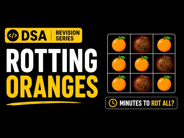 Rotting Oranges | Leetcode | DSA Revision Series
