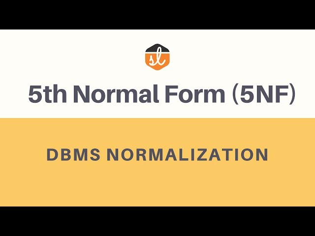 5th Normal Form (5NF) | Join Dependency | Database Normalization