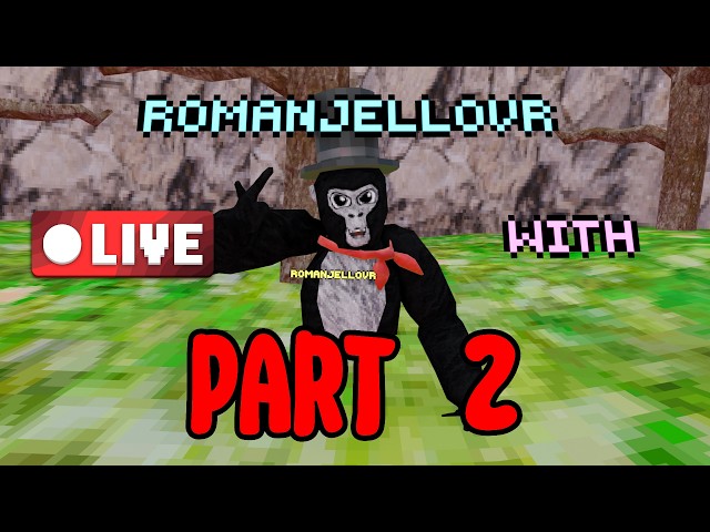 🔴| Play with me, Live! P2 (RomanJelloVR) |🔴 #gorillatag #live