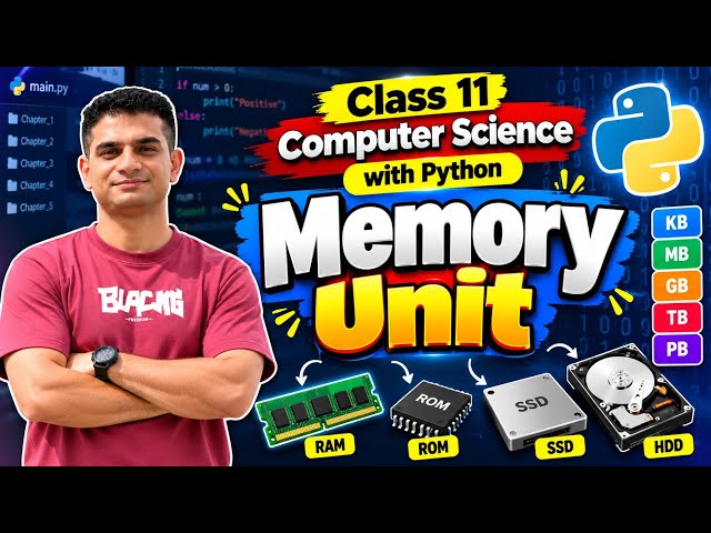 MEMORY UNIT | Class 11 Computer Science with Python | Computer System Overview  🖥 