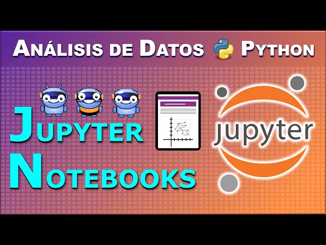 Jupyter Notebook: Herramienta para el Análisis de Datos con Python