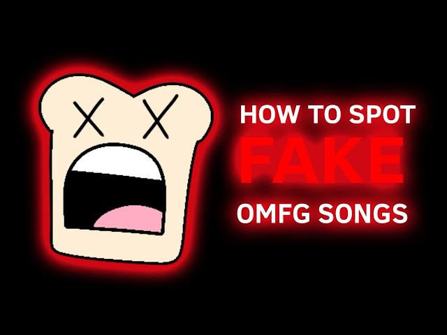 How To Spot Fake OMFG Songs.