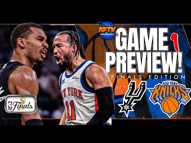 Knicks vs Spurs NBA Finals KFTV & Locked On Spurs Preview | Keys to Victory, X-Factors & more!