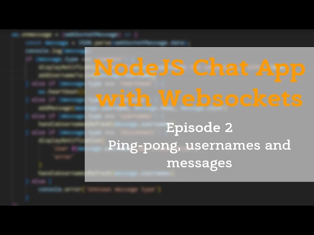 Chat app in NodeJs - Episode 2 - Checking if Websockets connection is open and sending messages