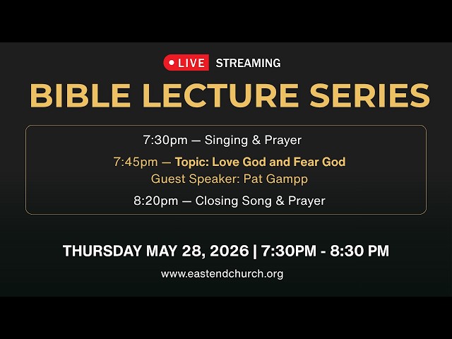 Love God and Fear God | Bible Lecture Series