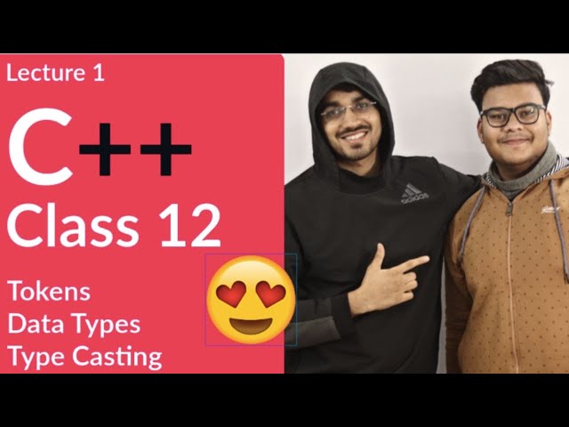 C++ for Class 12 Computer Science | Lecture 1