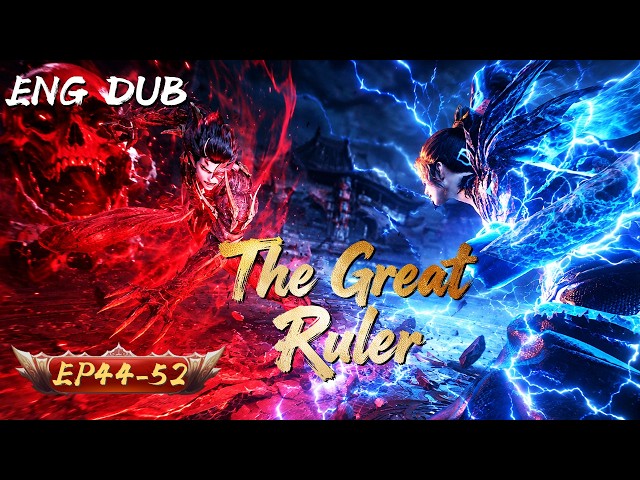 【ENG DUB】EP44-52: The Ultimate War for Supremacy! Who Will Become The Great Ruler? #Anime #donghua
