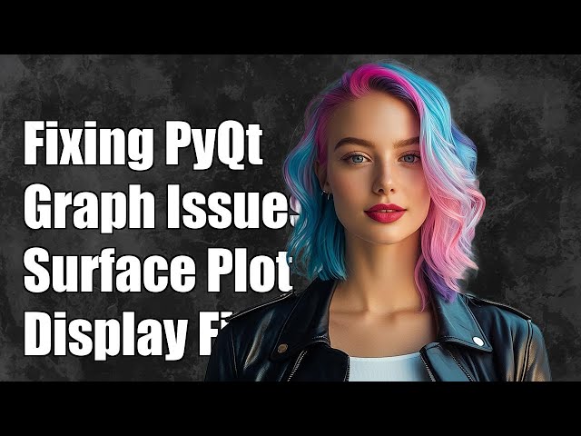 Fixing PyQtGraph Surface Plot Display Issues: Plot Appears in Bottom Left