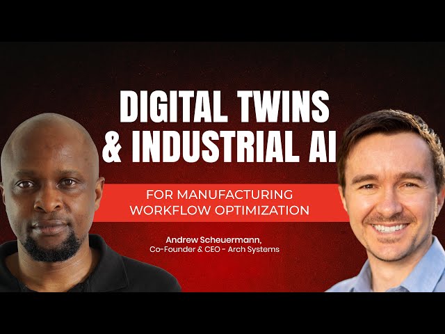 Digital Twins & Industrial AI Applications for Manufacturing Workflow Efficiency