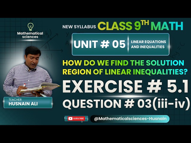 Exercise 5.1, Question 3 (iii & iv) | How to Shade Solution Region of Linear Inequalities | Class 9