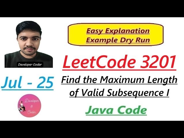Find the Maximum Length of Valid Subsequence I | LeetCode 3201 | Java Code | Developer Coder