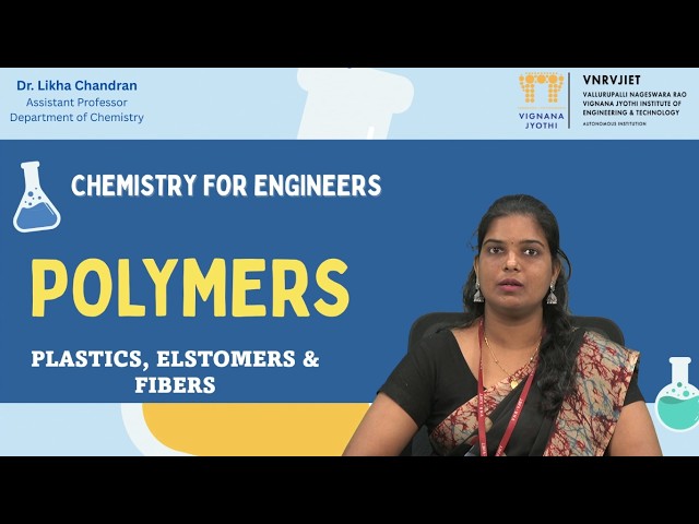 Plastics, Elastomers & Fibers by Dr. Likha Chandran