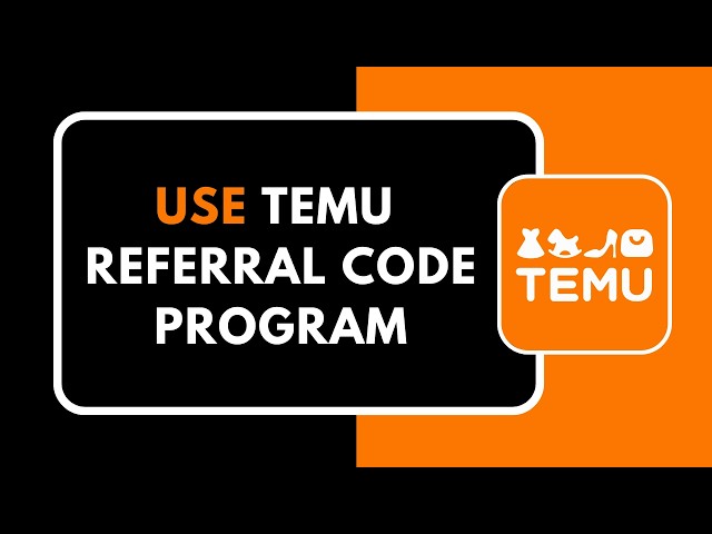 How to Use Temu Referral Code Program