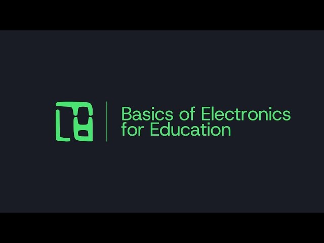 FLA - M2W1 - Basics of Electronics for Education