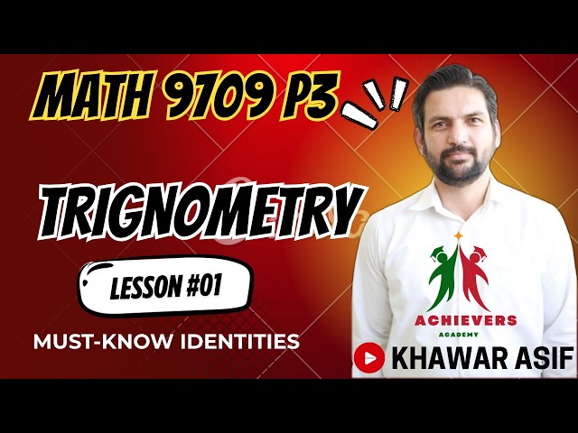 A Level Maths 9709 P3 | Trigonometry Lesson #01 | Trigonometric Identities & Compound Angle Formulae