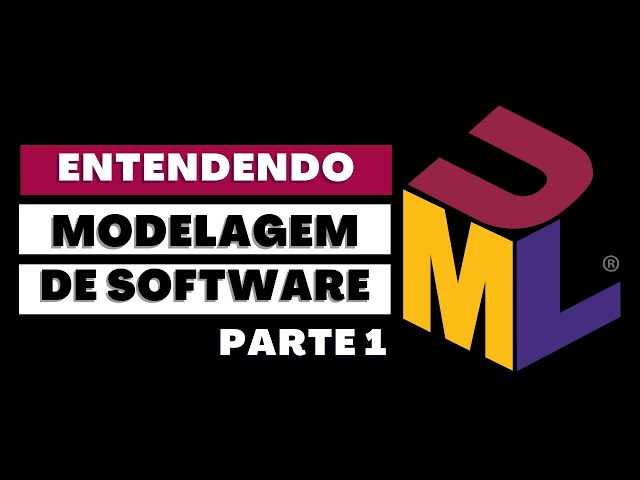 Unified Modeling Language (UML) - Pt. 1