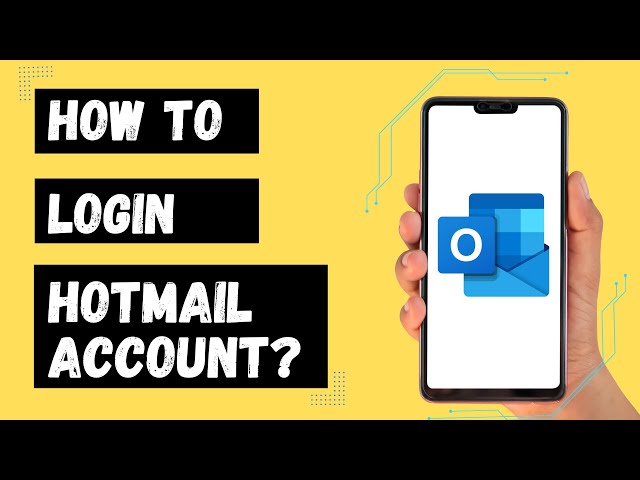 How to Login Hotmail Account on Phone? Outlook Sign In Tutorial