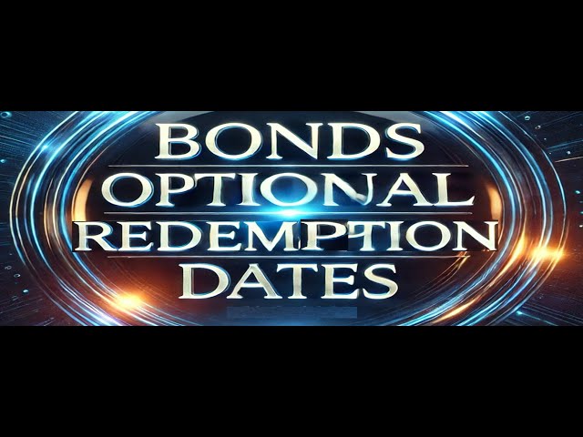 Understanding How to Price Bonds with Optional Redemption Dates & Investor Borrower Options
