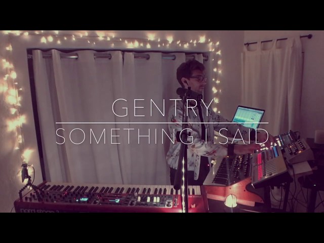 GENTRY - SOMETHING I SAID [LIVE]