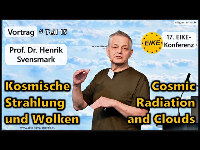 Kosmische Strahlung und Wolken - Cosmic Radiation and Clouds | Prof. Dr. Henrik Svensmark | EIKE' 26